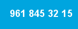 961 845 32 15
